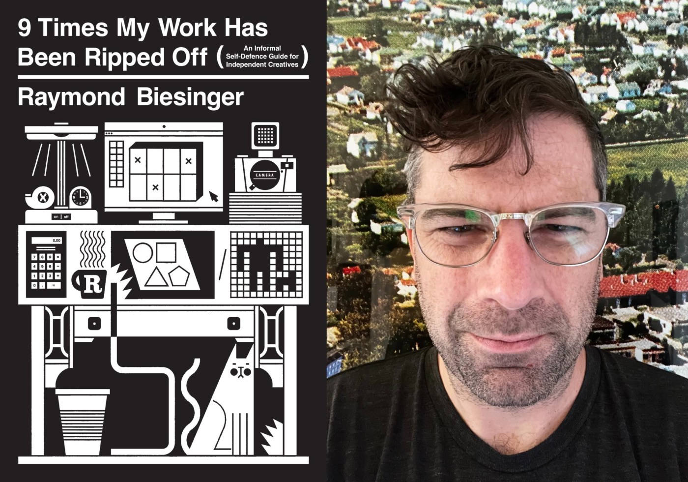 So you’ve been ripped off? Raymond Biesinger has just the book for you.